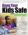 Johnson |  Keep Your Kids Safe on the Internet | Buch |  Sack Fachmedien