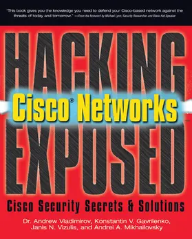 Vladimirov / Gavrilenko / Mikhailovsky |  Hacking Exposed Cisco Networks | Buch |  Sack Fachmedien