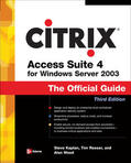Kaplan / Reeser / Wood |  Citrix Access Suite 4 for Windows Server 2003: The Official Guide, Third Edition | Buch |  Sack Fachmedien
