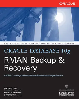 Hart / Freeman |  Oracle Database 10g RMAN Backup & Recovery | Buch |  Sack Fachmedien