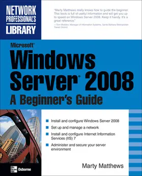 Matthews |  Microsoft Windows Server 2008: A Beginner's Guide | Buch |  Sack Fachmedien