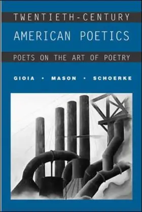 Gioia / Mason / Schoerke |  Twentieth-Century American Poetics: Poets on the Art of Poetry | Buch |  Sack Fachmedien