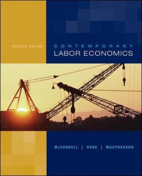 Mcconnell / Brue / Macpherson | Contemporary Labor Economics | Buch | 978-0-07-297860-5 | sack.de