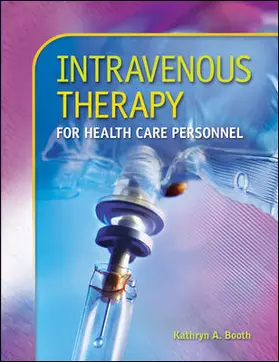 Booth |  Intravenous Therapy for Health Care Personnel with Student CD-ROM | Buch |  Sack Fachmedien