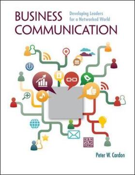 Cardon |  Business Communication:  Developing Leaders for a Networked World | Buch |  Sack Fachmedien
