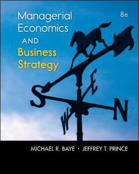 Baye / Prince | Managerial Economics & Business Strategy | Buch | 978-0-07-352322-4 | sack.de