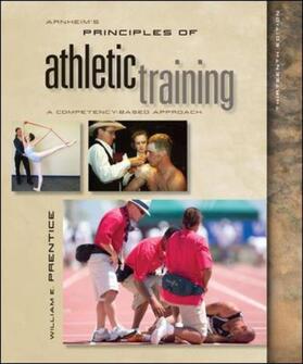 Prentice / Arnheim | Arnheim's Principles of Athletic Training: A Competency-Based Approach | Buch | 978-0-07-352367-5 | sack.de