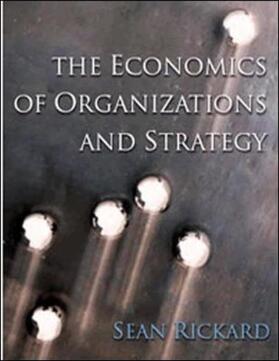 Rickard | The Economics of Organisations and Strategy | Buch | 978-0-07-710813-7 | sack.de