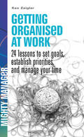 Zeigler / Ziegler |  Getting Organised at Work: 24 Lessons to Set Goals, Establish Priorities, and Manage Your Time (UK Ed) | Buch |  Sack Fachmedien
