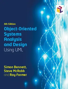 Bennett / Farmer / McRobb | Object-Oriented Systems Analysis and Design Using UML | Buch | 978-0-07-712536-3 | sack.de