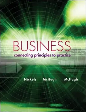 Nickels / Mchugh | Business: Connecting Principles to Practice | Buch | 978-0-07-802312-5 | www.sack.de