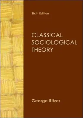 Ritzer |  Classical Sociological Theory | Buch |  Sack Fachmedien