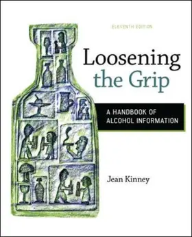 Kinney |  Loosening the Grip: A Handbook of Alcohol Information | Buch |  Sack Fachmedien