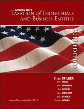 Spilker / Ayers / Robinson | Taxation of Individuals and Business Entities 2011 | Buch | 978-0-07-813670-2 | sack.de