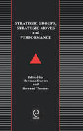 Daems / Thomas |  Strategic Groups, Strategic Moves and Performance | Buch |  Sack Fachmedien