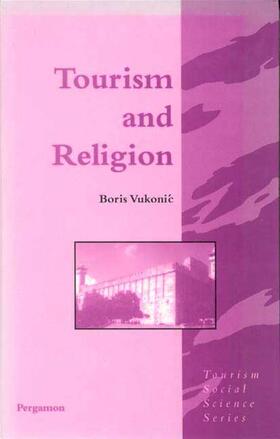 Vukonic / Jafari | Tourism and Religion | Buch | 978-0-08-042561-0 | sack.de
