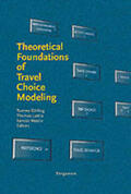 Garling / Laitila |  Theoretical Foundations of Travel Choice Modeling | Buch |  Sack Fachmedien