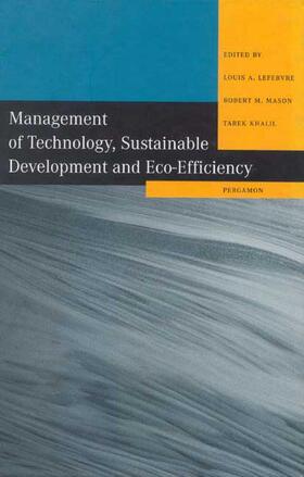Lefebvre / Mason | Management of Technology, Sustainable Development and Eco-Efficiency | Buch | 978-0-08-043363-9 | sack.de