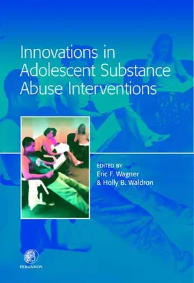 Wagner / Waldron |  Innovations In adolescent Substance Abuse Interventions | Buch |  Sack Fachmedien