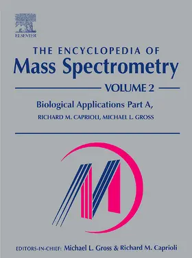 Caprioli / Gross |  The Encyclopedia of Mass Spectrometry: Volume 2: Biological Applications Part a | Buch |  Sack Fachmedien