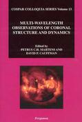 Martens / Cauffman |  Multi-Wavelength Observations of Coronal Structure and Dynamics | Buch |  Sack Fachmedien