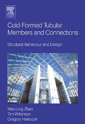 Hancock / Wilkinson / Zhao |  Cold-Formed Tubular Members and Connections | Buch |  Sack Fachmedien