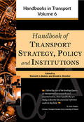 Button / Hensher |  Handbook of Transport Strategy, Policy and Institutions | Buch |  Sack Fachmedien