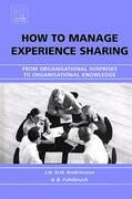 Andriessen / Fahlbruch |  How to Manage Experience Sharing | Buch |  Sack Fachmedien