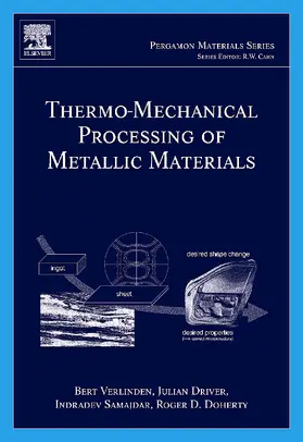 Verlinden / Driver / Samajdar | Thermo-Mechanical Processing of Metallic Materials | Buch | 978-0-08-044497-0 | sack.de