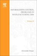Dolgui / Morel / Pereira |  Information Control Problems in Manufacturing 2006: A Proceedings Volume from the 12th Ifac International Symposium, St Etienne, France, 17-19 May 200 | Buch |  Sack Fachmedien