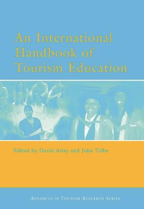 Airey / Tribe |  An International Handbook of Tourism Education | Buch |  Sack Fachmedien