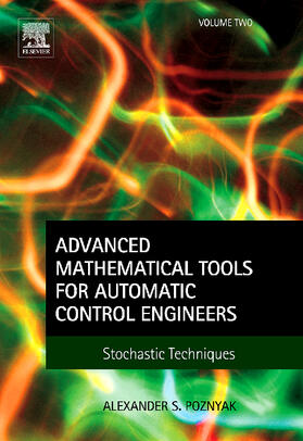 Poznyak | Advanced Mathematical Tools for Automatic Control Engineers: Volume 2 | Buch | 978-0-08-044673-8 | sack.de