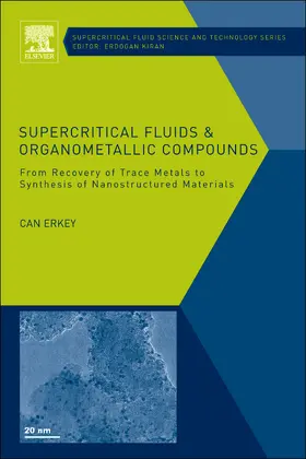 Erkey | Supercritical Fluids and Organometallic Compounds | Buch | 978-0-08-045329-3 | www.sack.de