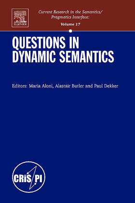 Aloni / Butler / Dekker |  Questions in Dynamic Semantics | Buch |  Sack Fachmedien