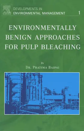 Bajpai |  Environmentally Benign Approaches for Pulp Bleaching | eBook | Sack Fachmedien