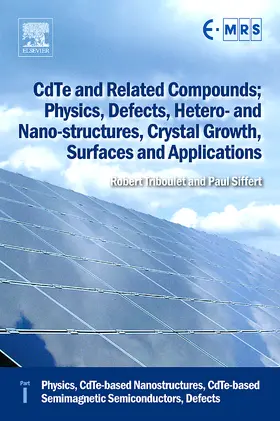 CdTe and Related Compounds; Physics, Defects, Hetero- and Nano-structures, Crystal Growth, Surfaces and Applications | Buch | 978-0-08-046409-1 | sack.de