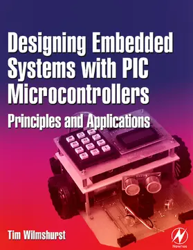 Wilmshurst |  Designing Embedded Systems with PIC Microcontrollers | eBook | Sack Fachmedien