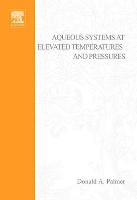Fernandez-Prini / Harvey / Palmer | Aqueous Systems at Elevated Temperatures and Pressures | E-Book | www.sack.de