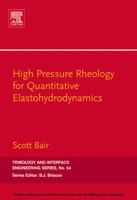 Bair | High Pressure Rheology for Quantitative Elastohydrodynamics | E-Book | www.sack.de