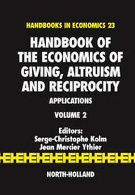 Kolm / Mercier Ythier |  Handbook of the Economics of Giving, Altruism and Reciprocity | eBook | Sack Fachmedien