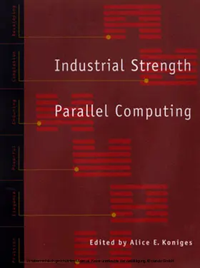 Koniges |  Industrial Strength Parallel Computing | eBook | Sack Fachmedien