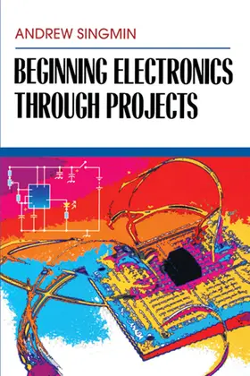 Singmin |  Beginning Electronics Through Projects | eBook | Sack Fachmedien