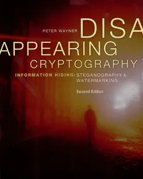 Wayner |  Disappearing Cryptography | eBook | Sack Fachmedien