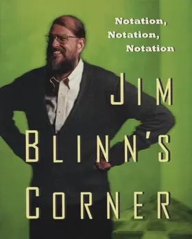 Blinn | Jim Blinn's Corner: Notation, Notation, Notation | E-Book | sack.de