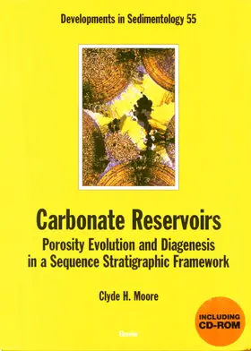 Moore | Carbonate Reservoirs: Porosity, Evolution and Diagenesis in a Sequence Stratigraphic Framework | E-Book | www.sack.de