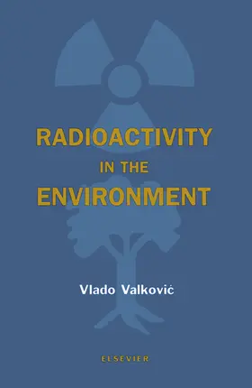 Valkovic | Radioactivity in the Environment | E-Book | www.sack.de