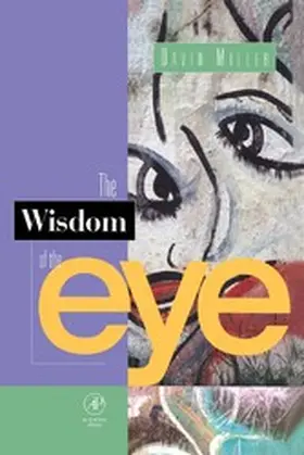Miller |  The Wisdom of the Eye | eBook | Sack Fachmedien