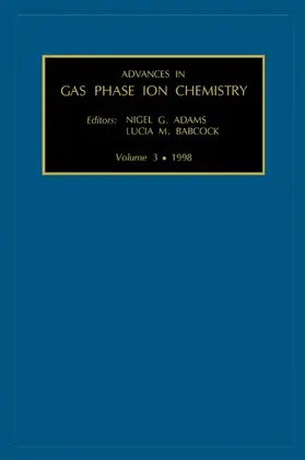 Adams / Babcock | Advances in Gas Phase Ion Chemistry | E-Book | www.sack.de
