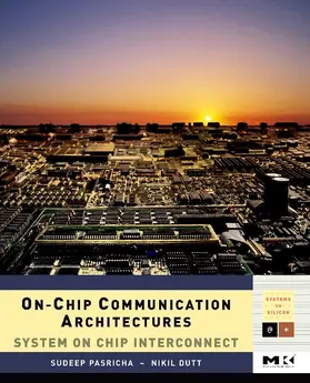 Pasricha / Dutt |  On-Chip Communication Architectures | eBook | Sack Fachmedien