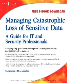 Photopoulos | Managing Catastrophic Loss of Sensitive Data | E-Book | www.sack.de